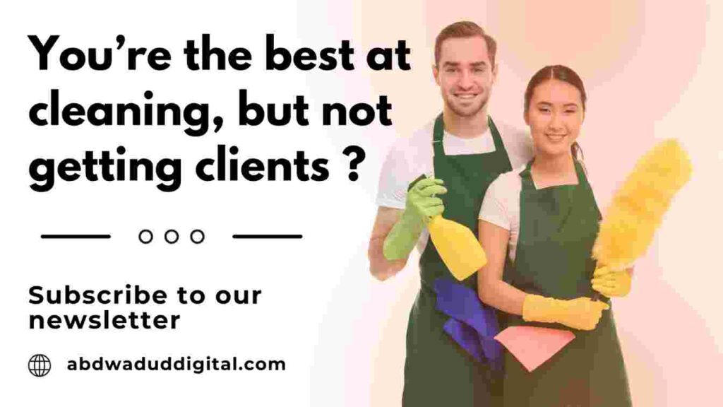 how to get cleaning clients - Abd Wadud Digital